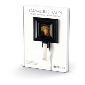Hermann Büchner / Tina Sauerländer, Sammlung Haupt - Dreißig Silberlinge - Kunst und Geld. Berlin, Edition Braus Berlin GmbH, 2013. 208 S., mit zahlreichen Abbildungen. ISBN 978-3-86228-086-5. 24,95 Euro. Foto: Umschlagabbildung, Jakob Zoche.