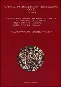 Vladimir Ovtcharov, Coinage and Coin Circulation on the Balkans, Archaeometric analysis of Bulgarian Medieval coinage vol 10, 2011, 88 pages, color montages and catalog. ISBN: 9789548761871. 15 Euro.